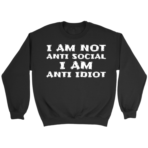 Anti Idiot- Shirts, Long Sleeve, Hoodie, Tanks, Sweatshirt