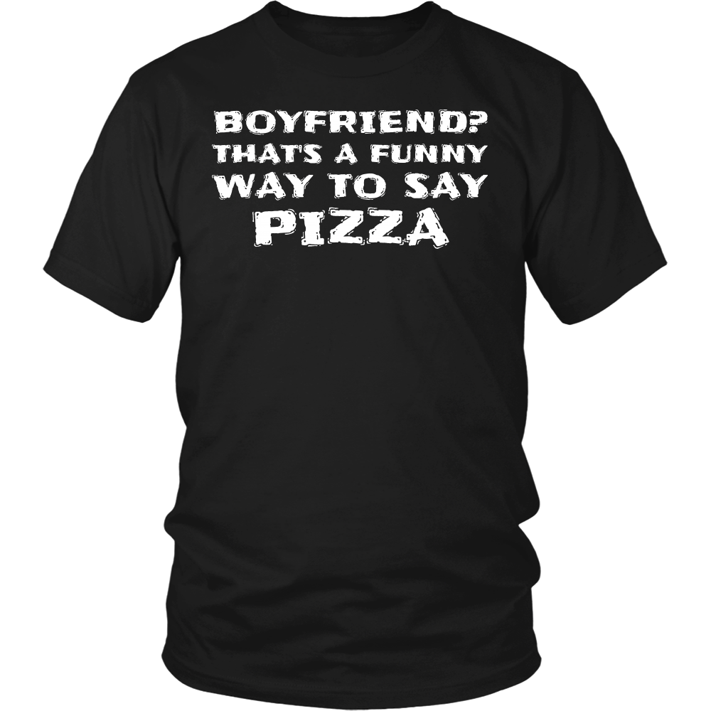 Boyfriend Pizza- Shirts, Long Sleeve, Hoodie, Tanks, Sweatshirt