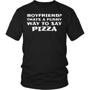 Boyfriend Pizza- Shirts, Long Sleeve, Hoodie, Tanks, Sweatshirt