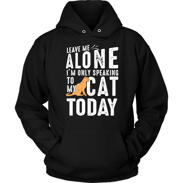 Leave Me Alone With My Cat- Shirts, Long Sleeve, Hoodie, Tanks, Sweatshirt
