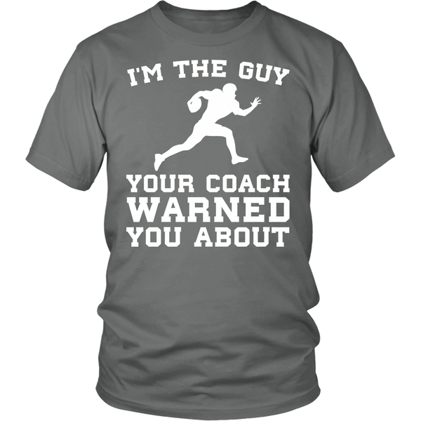 Football I'm The Guy- Shirts, Long Sleeve, Hoodie, Tanks, Sweatshirt