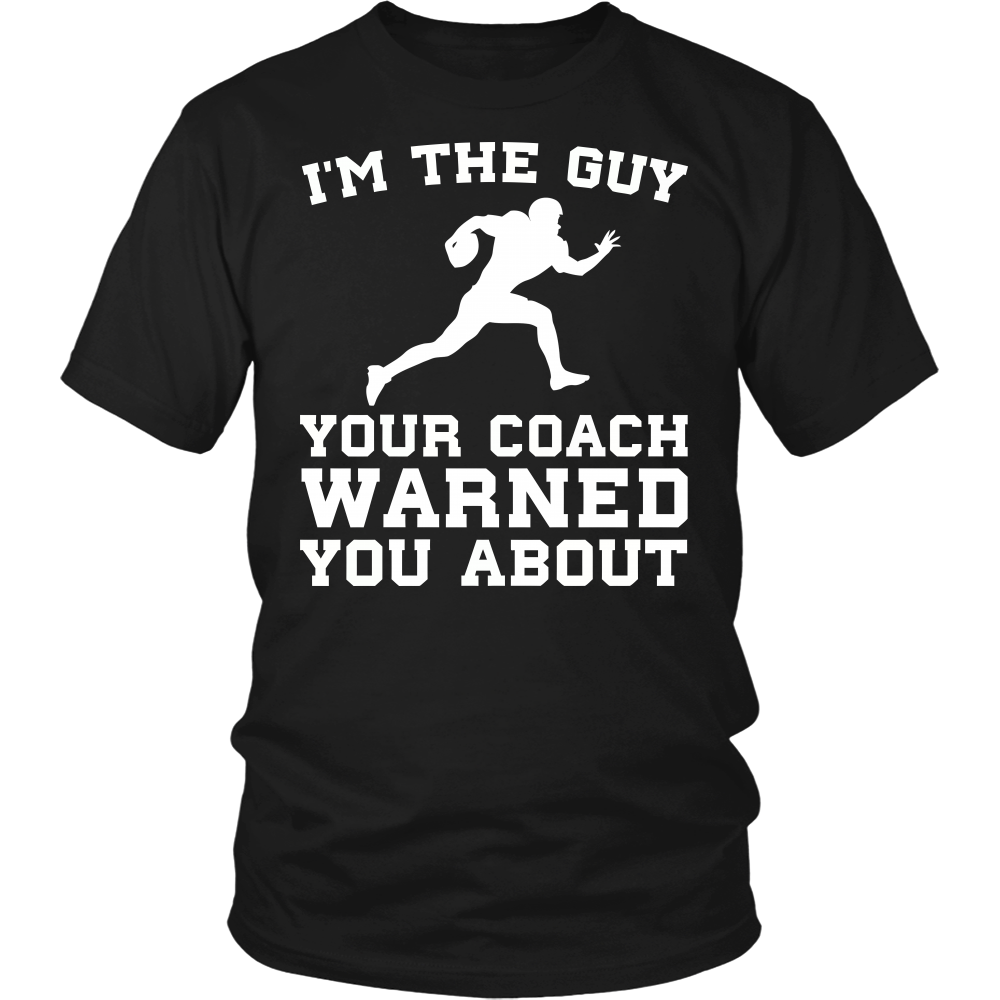 Football I'm The Guy- Shirts, Long Sleeve, Hoodie, Tanks, Sweatshirt