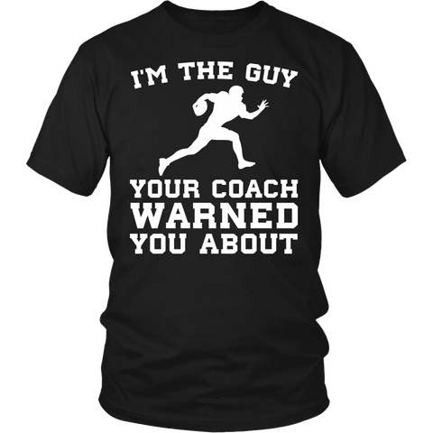 Football I'm The Guy- Shirts, Long Sleeve, Hoodie, Tanks, Sweatshirt