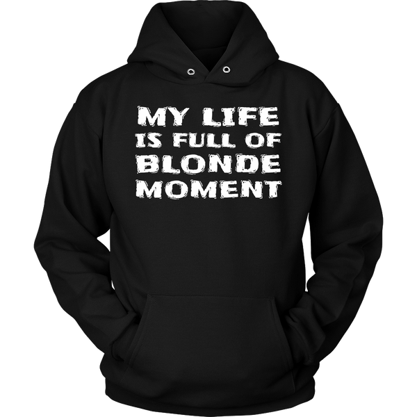 Blonde Moment- Shirts, Long Sleeve, Hoodie, Tanks, Sweatshirt