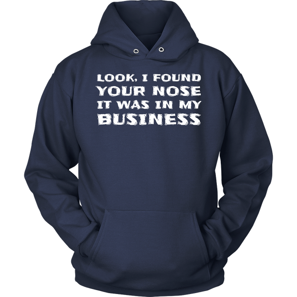 Your Nose in My Business- Shirts, Long Sleeve, Hoodie, Tanks, Sweatshirt