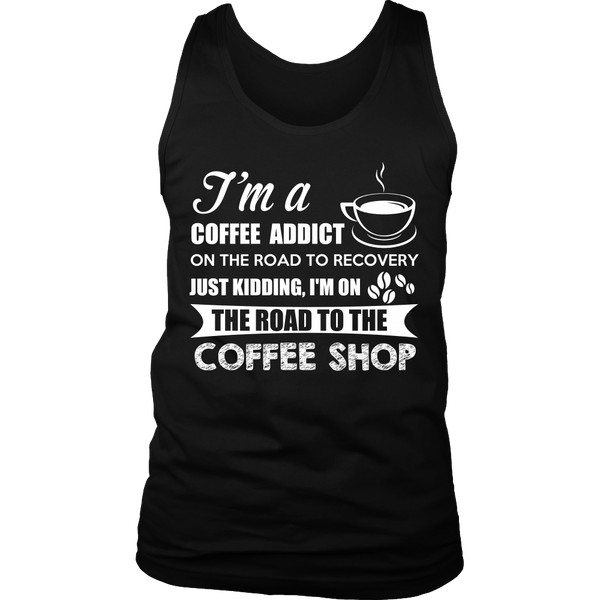 Coffee Addict- Shirts, Long Sleeve, Hoodie, Tanks, Sweatshirt