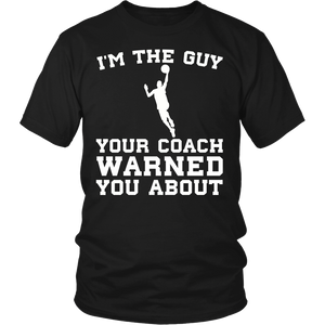 Basketball I'm The Guy- Shirts, Long Sleeve, Hoodie, Tanks, Sweatshirt