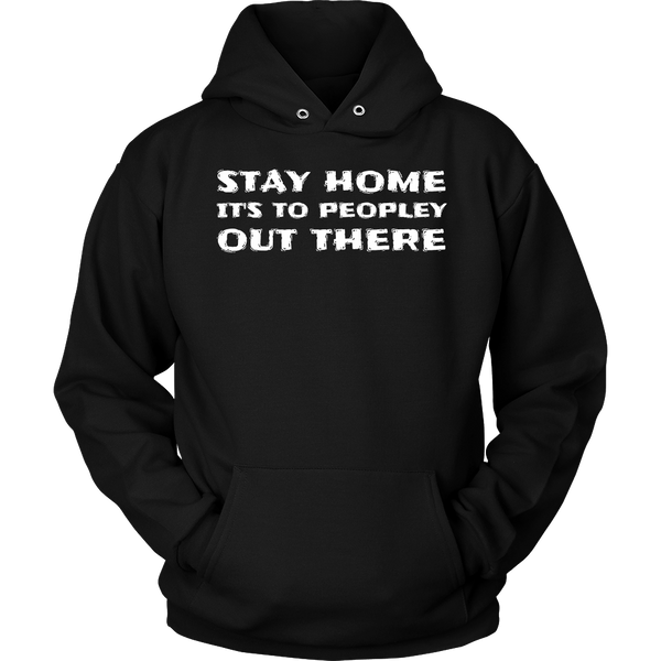 Stay Home- Shirts, Long Sleeve, Hoodie, Tanks, Sweatshirt