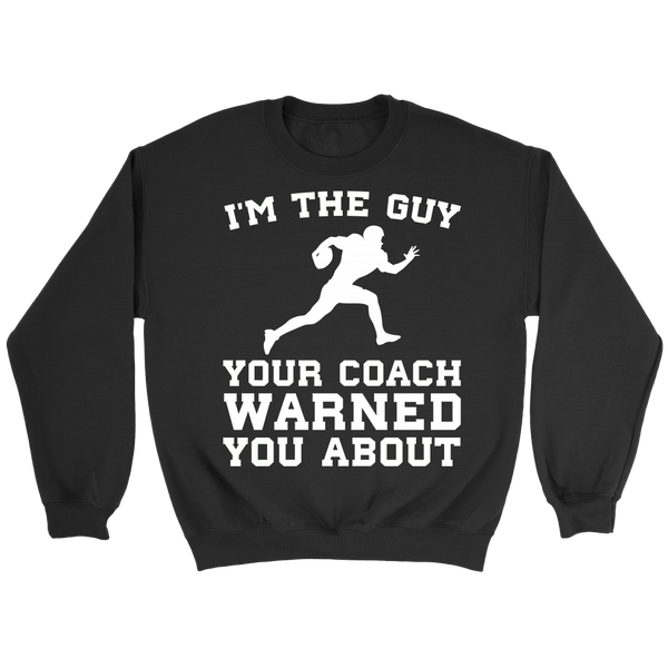 Football I'm The Guy- Shirts, Long Sleeve, Hoodie, Tanks, Sweatshirt