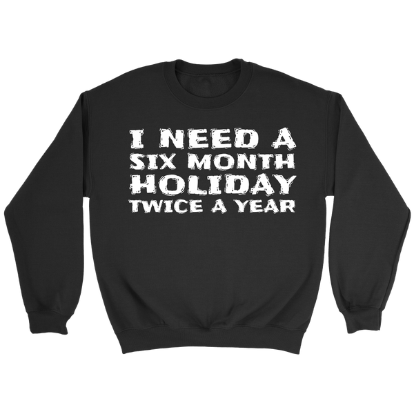 Six Month Holiday- Shirts, Long Sleeve, Hoodie, Tanks, Sweatshirt