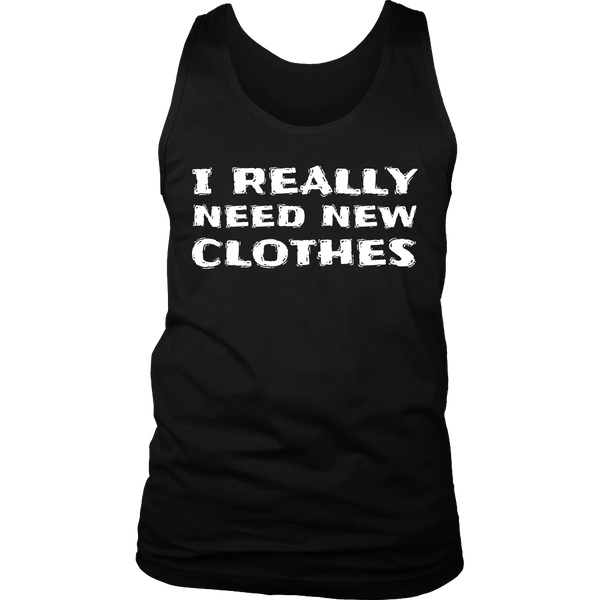 Need New Clothes- Shirts, Long Sleeve, Hoodie, Tanks, Sweatshirt