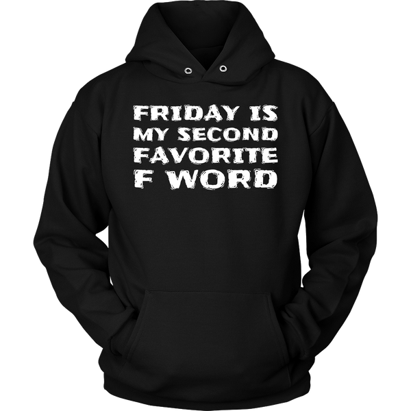 Friday, Second Favorite F Word- Shirts, Long Sleeve, Hoodie, Tanks, Sweatshirt