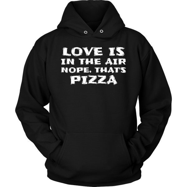 That's Pizza- Shirts, Long Sleeve, Hoodie, Tanks, Sweatshirt