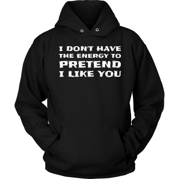 I Don't Like You- Shirts, Long Sleeve, Hoodie, Tanks, Sweatshirt