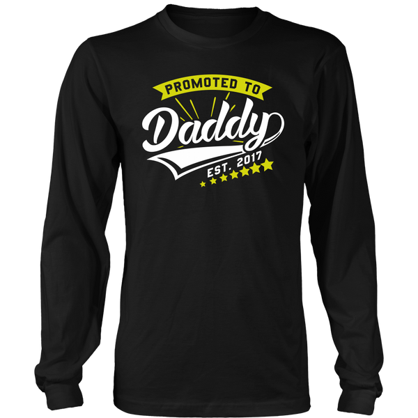 Promoted to Daddy 2017- Shirts, Long Sleeve, Hoodie, Tanks, Sweatshirt