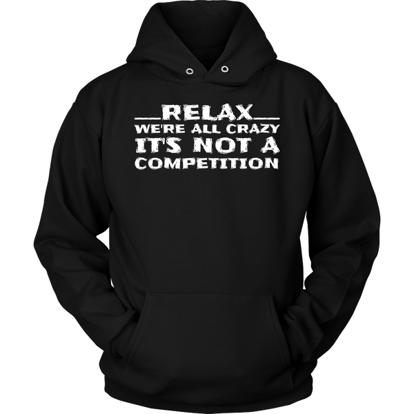 We're All Crazy- Shirts, Long Sleeve, Hoodie, Tanks, Sweatshirt