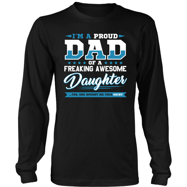 Proud Dad, Awesome Daughter- Shirts, Long Sleeve, Hoodie, Tanks, Sweatshirt