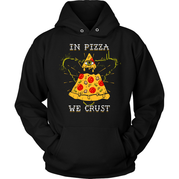 In Pizza We Crust- Shirts, Long Sleeve, Hoodie, Tanks, Sweatshirt