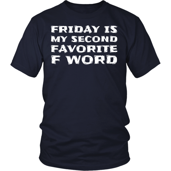 Friday, Second Favorite F Word- Shirts, Long Sleeve, Hoodie, Tanks, Sweatshirt