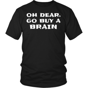 Go Buy a Brain- Shirts, Long Sleeve, Hoodie, Tanks, Sweatshirt