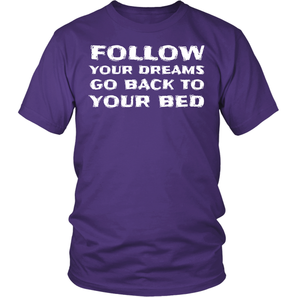 Follow Your Dream- Shirts, Long Sleeve, Hoodie, Tanks, Sweatshirt