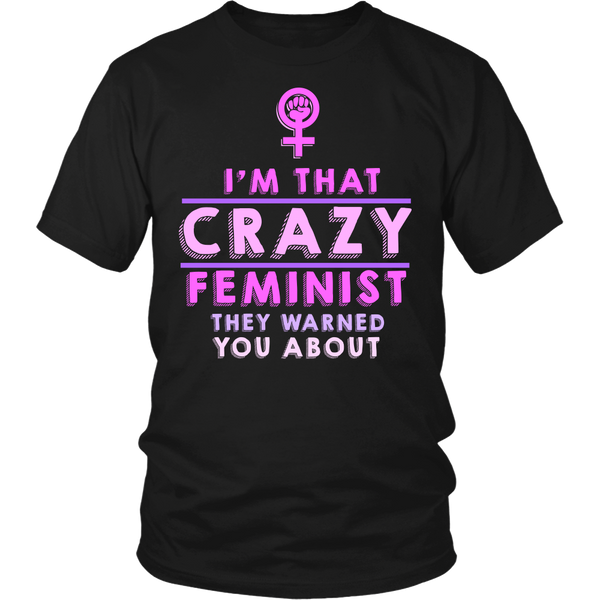 Crazy Feminist- Shirts, Long Sleeve, Hoodie, Tanks, Sweatshirt