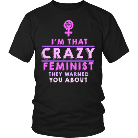 Crazy Feminist- Shirts, Long Sleeve, Hoodie, Tanks, Sweatshirt