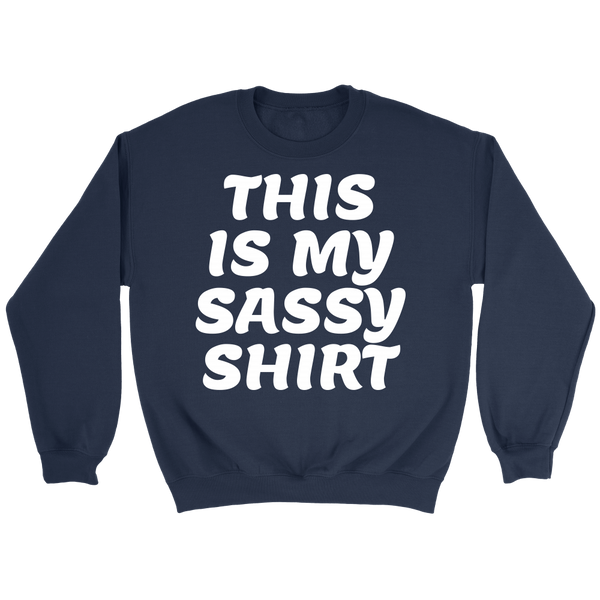 My Sassy Shirt- Shirts, Long Sleeve, Hoodie, Tanks, Sweatshirt