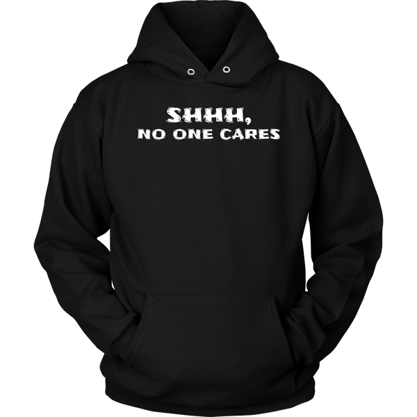 No One Cares- Shirts, Long Sleeve, Hoodie, Tanks, Sweatshirt