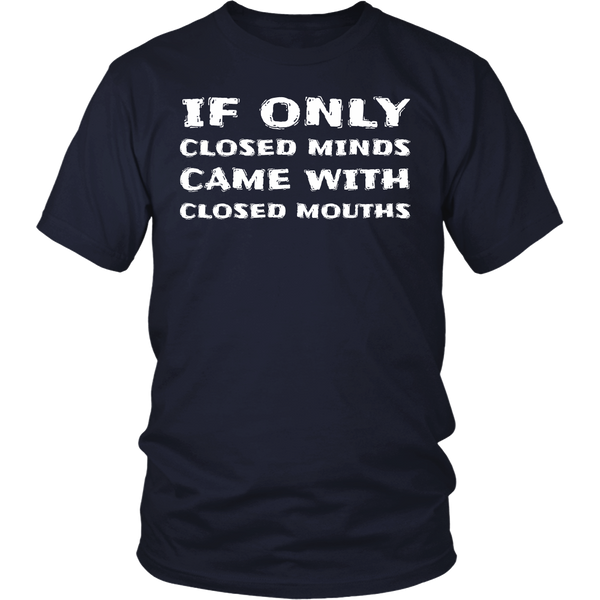 If Only Closed Minds- Shirts, Long Sleeve, Hoodie, Tanks, Sweatshirt