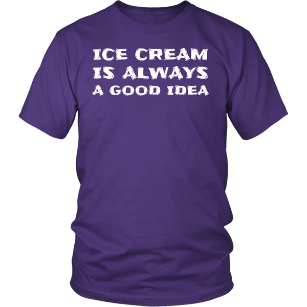 Ice Cream Always Good Idea- Shirts, Long Sleeve, Hoodie, Tanks, Sweatshirt