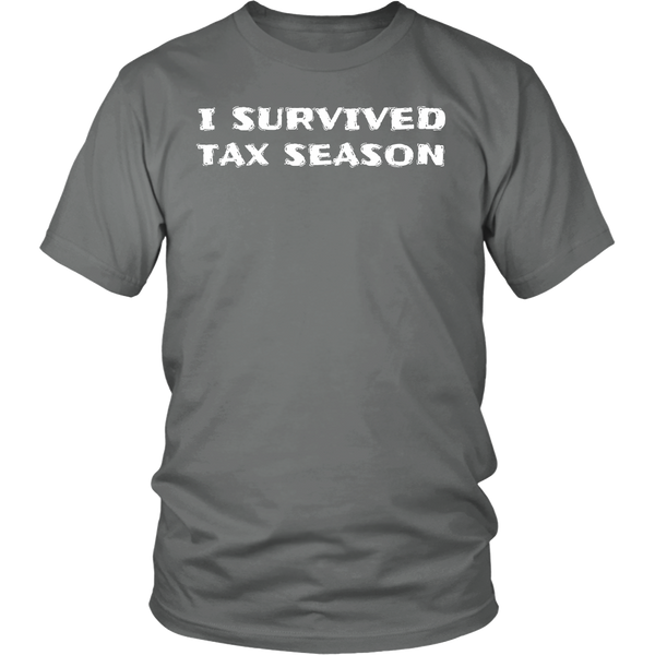 I Survived Tax Season- Shirts, Long Sleeve, Hoodie, Tanks, Sweatshirt