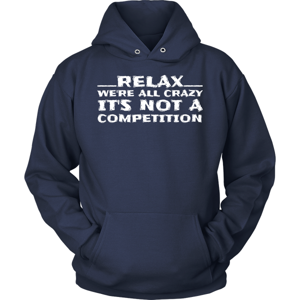 We're All Crazy- Shirts, Long Sleeve, Hoodie, Tanks, Sweatshirt