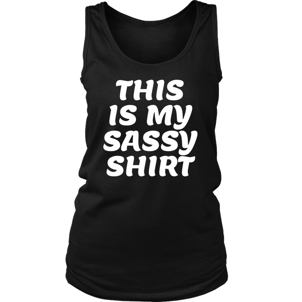 My Sassy Shirt- Shirts, Long Sleeve, Hoodie, Tanks, Sweatshirt