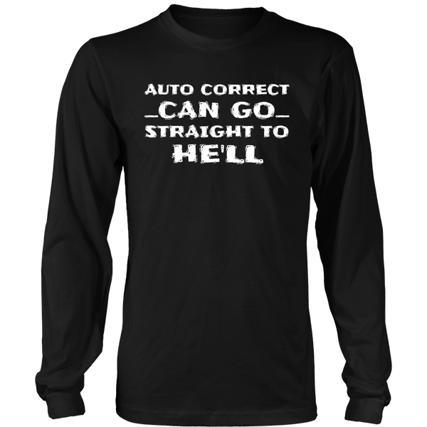 Auto Correct- Shirts, Long Sleeve, Hoodie, Tanks, Sweatshirt