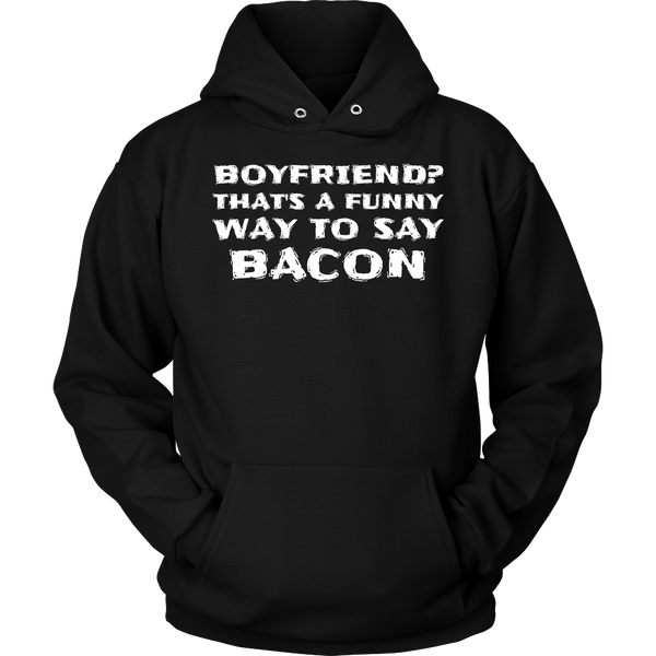 Boyfriend Bacon- Shirts, Long Sleeve, Hoodie, Tanks, Sweatshirt