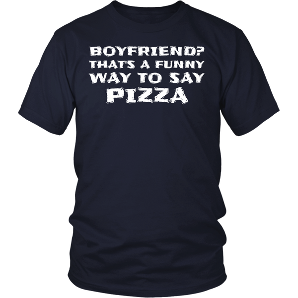 Boyfriend Pizza- Shirts, Long Sleeve, Hoodie, Tanks, Sweatshirt