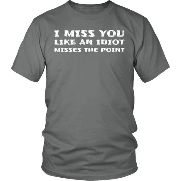 I Miss You- Shirts, Long Sleeve, Hoodie, Tanks, Sweatshirt