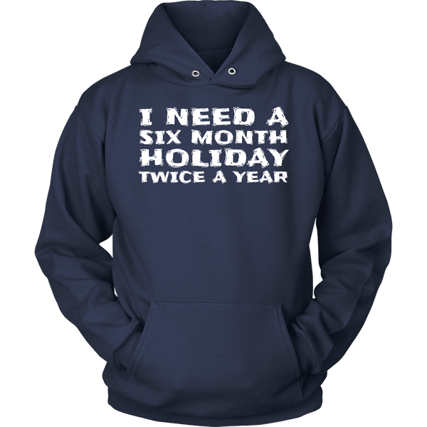 Six Month Holiday- Shirts, Long Sleeve, Hoodie, Tanks, Sweatshirt