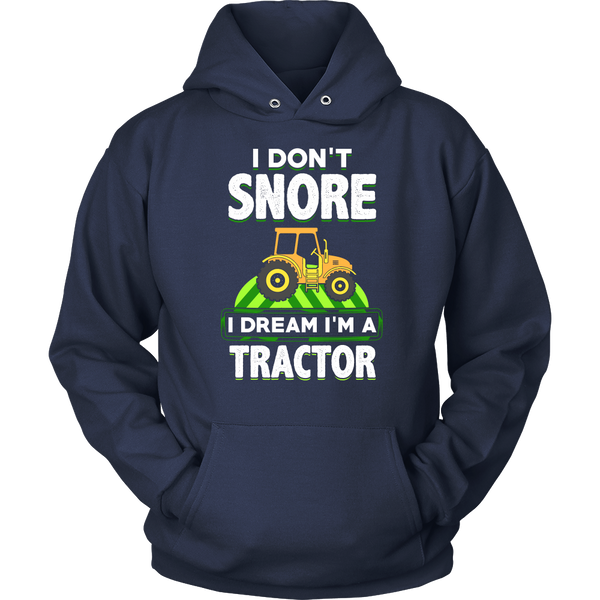 I Dream I'm a Tractor- Shirts, Long Sleeve, Hoodie, Tanks, Sweatshirt