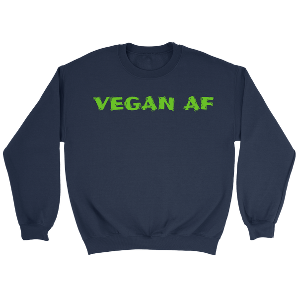 VEGAN AF- Shirts, Long Sleeve, Hoodie, Tanks, Sweatshirt