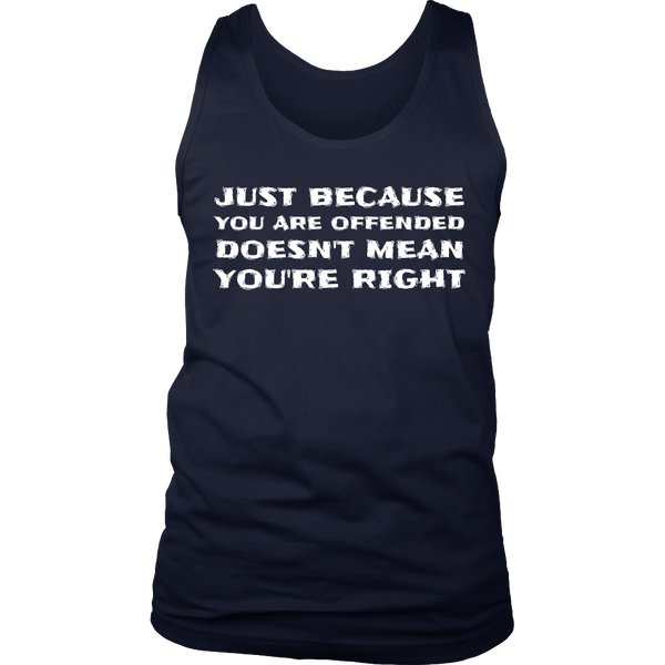 Doesn't Mean You're Right- Shirts, Long Sleeve, Hoodie, Tanks, Sweatshirt