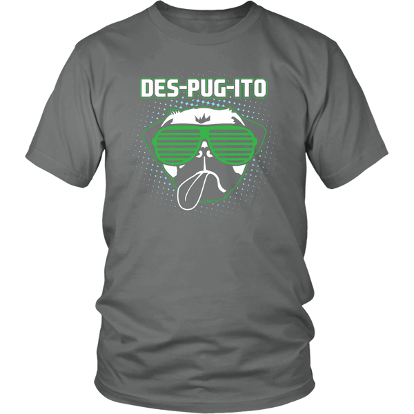 Des-Pug-Ito- Shirts, Long Sleeve, Hoodie, Tanks, Sweatshirt