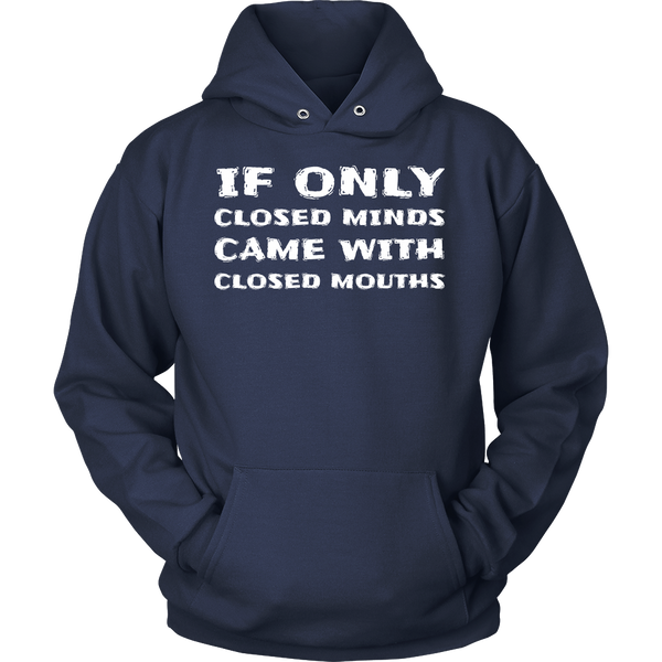 If Only Closed Minds- Shirts, Long Sleeve, Hoodie, Tanks, Sweatshirt