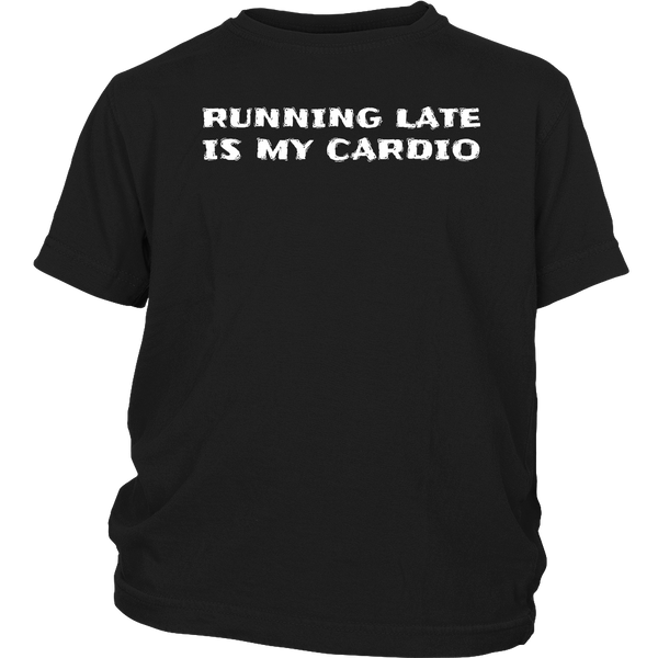 Running Late is My Cardio- Shirts, Long Sleeve, Hoodie, Tanks, Sweatshirt