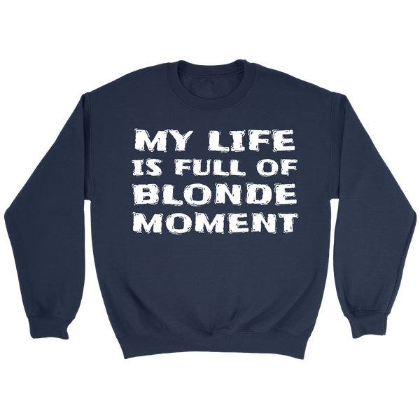 Blonde Moment- Shirts, Long Sleeve, Hoodie, Tanks, Sweatshirt