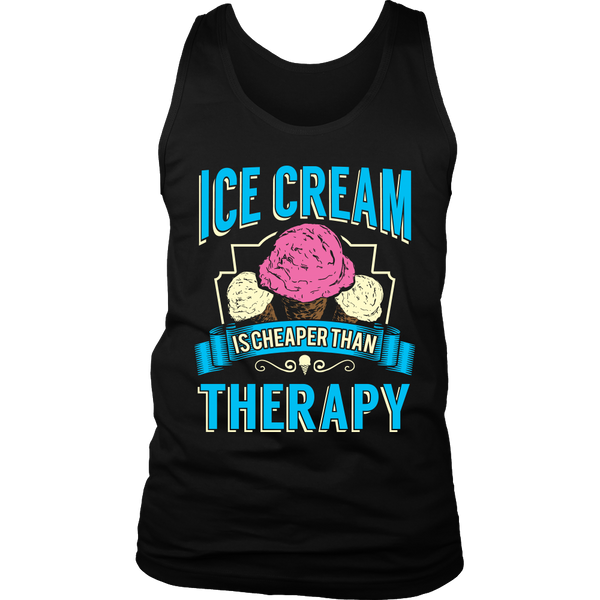 Ice Cream is Cheaper Than Therapy- Shirts, Long Sleeve, Hoodie, Tanks, Sweatshirt