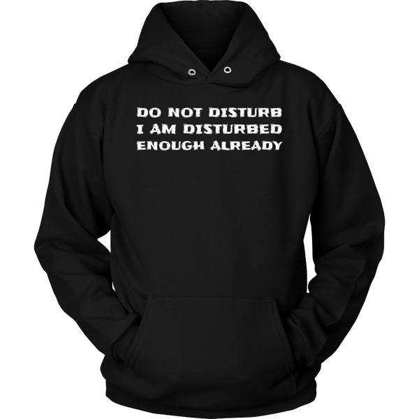 Do Not Disturb- Shirts, Long Sleeve, Hoodie, Tanks, Sweatshirt