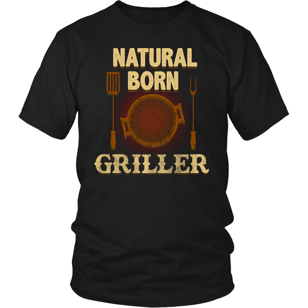 Natural Born Griller- Shirts, Long Sleeve, Hoodie, Tanks, Sweatshirt