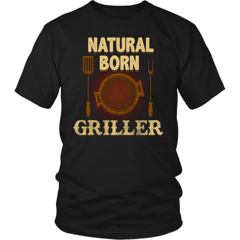 Natural Born Griller- Shirts, Long Sleeve, Hoodie, Tanks, Sweatshirt